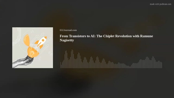 From Transistors to AI: The Chiplet Revolution with Ramune Nagisetty