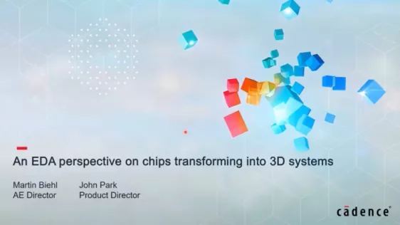 An EDA perspective on chips transforming into 3D systems